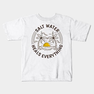 Salt water heals everything Kids T-Shirt